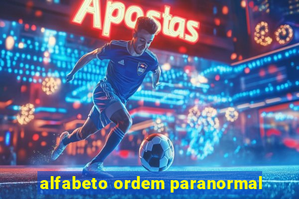 alfabeto ordem paranormal